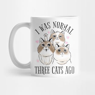 Normal Before Cats Quote Design Mug